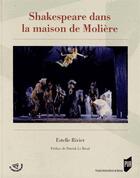 Couverture du livre « Shakespeare dans la maison de Molière » de Estelle Rivier aux éditions Pu De Rennes