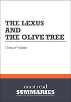 Couverture du livre « Summary : the lexus and the olive tree (review and analysis of Friedman's book) » de Businessnews Publish aux éditions Business Book Summaries