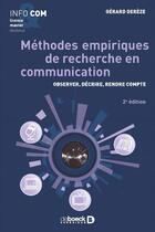 Couverture du livre « Méthodes empiriques de recherche en communication ; observer, décrire, rendre compte (2e édition) » de Gerard Dereze aux éditions De Boeck Superieur
