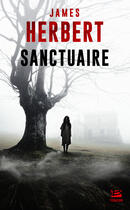 Couverture du livre « Sanctuaire » de James Herbert aux éditions Bragelonne