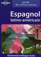 Couverture du livre « Espagnol, latino-américain (2e édition) » de Roberto Esposto aux éditions Lonely Planet France