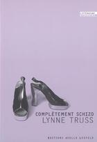 Couverture du livre « Completement schizo » de Lynne Truss aux éditions Joelle Losfeld