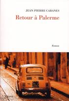 Couverture du livre « Retour à Palerme » de Jean-Pierre Cabanes aux éditions Auberon