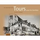 Couverture du livre « Se souvenir de Tours sous les bombes » de Largeaud / Chauvin aux éditions Geste