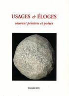 Couverture du livre « Usages & eloges - souvent peintres et poetes » de  aux éditions Tarabuste