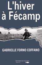 Couverture du livre « Un hiver à Fécamp » de Gabrielle Forno Coffano aux éditions Des Falaises