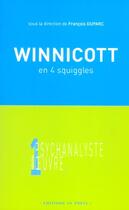 Couverture du livre « Winnicott en 4 squiggles » de Duparc Francois aux éditions In Press