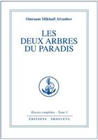 Couverture du livre « OEUVRES COMPLETES Tome 3 : les deux arbres du paradis » de Omraam Mikhael Aivanhov aux éditions Prosveta