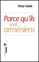 Couverture du livre « Parce qu'ils sont arméniens » de Pinar Selek aux éditions Liana Levi