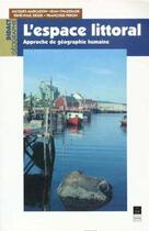 Couverture du livre « L' Espace littoral : Approche de géographie humaine » de Jacques Marcadon et Jean Chaussade et René-Paul Desse et Francoise Peron aux éditions Pu De Rennes