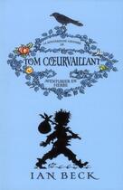 Couverture du livre « La mystérieuse histoire de Tom Coeurvaillant t.1 ; aventurier en herbe » de Ian Beck aux éditions Mijade