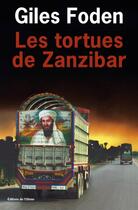 Couverture du livre « Tortues de zanzibar (les) » de Giles Foden aux éditions Editions De L'olivier