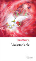 Couverture du livre « Vraisemblable » de Despres Rose aux éditions Editions Prise De Parole