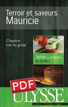 Couverture du livre « Terroir et saveurs ; Mauricie » de Agrotourisme Et Tourisme Gourmand aux éditions Ulysse