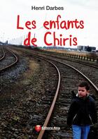 Couverture du livre « Les enfants de Chiris » de Henri Darbes aux éditions Atria