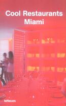 Couverture du livre « Cool restaurants miami » de Martin Nicholas Kunz aux éditions Teneues - Livre