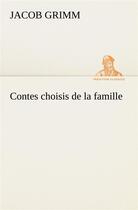 Couverture du livre « Contes choisis de la famille » de Jacob Grimm aux éditions Tredition