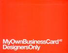 Couverture du livre « MyOwnBusinessCard t.2 ; DesignersOnly » de Marc Praquin aux éditions Marc Praquin