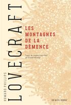 Couverture du livre « Les montagnes de la démence » de Howard Phillips Lovecraft aux éditions Bragelonne