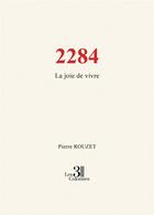 Couverture du livre « 2284 : La joie de vivre » de Pierre Rouzet aux éditions Les Trois Colonnes