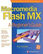 Couverture du livre « Macromedia flash mx - a beginner's guide » de Underdahl Brian aux éditions Mcgraw-hill Education