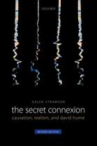 Couverture du livre « The Secret Connexion: Causation, Realism, and David Hume: Revised Edit » de Strawson Galen aux éditions Oup Oxford