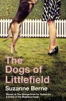 Couverture du livre « Dogs of littlefield, the » de Suzanne Berne aux éditions Fig Tree