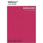 Couverture du livre « Barcelone (édition 2009) » de Wallpaper aux éditions Phaidon