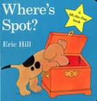 Couverture du livre « Where'S Spot? » de Eric Hill aux éditions Warne Frederick