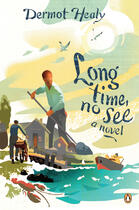 Couverture du livre « Long Time, No See » de Dermot Healy aux éditions Penguin Group Us