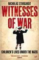 Couverture du livre « Witnesses Of War » de Stargardt Nicholas aux éditions Random House Digital