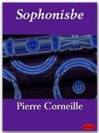 Couverture du livre « Sophonisbe » de Pierre Corneille aux éditions Ebookslib