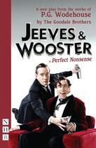 Couverture du livre « Jeeves & Wooster in 'Perfect Nonsense' (NHB Modern Plays) » de The Goodale Brothers P G aux éditions Hern Nick Digital