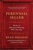 Couverture du livre « PERENNIAL SELLER - THE ART OF MAKING AND MARKETING WORK THAT LASTS » de Ryan Holiday aux éditions Profile Books