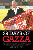 Couverture du livre « 39 Days of Gazza - When Paul Gascoigne arrived to manage Kettering Tow » de Pitts Steve aux éditions Blake John Digital