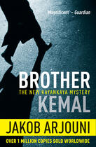 Couverture du livre « Brother kemal - the new kayankaya mystery » de Jakob Arjouni aux éditions No Exit