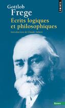 Couverture du livre « Ecrits logiques et philosophiques » de Gottlob Frege aux éditions Points