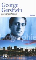 Couverture du livre « Gershwin » de Franck Medioni aux éditions Folio
