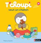 Couverture du livre « T'choupi veut un chaton » de Thierry Courtin aux éditions Nathan