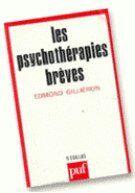 Couverture du livre « Les psychothérapies brèves » de Edmond Gillieron aux éditions Puf