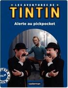 Couverture du livre « Les aventures de Tintin ; alerte au pickpocket » de Herge aux éditions Casterman