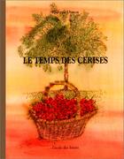 Couverture du livre « Le temps des cerises » de Jean-Baptiste Clement et Philippe Dumas aux éditions Ecole Des Loisirs