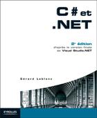 Couverture du livre « C# et .NET : D'après la version finale de Visual Studio.NET » de Gerard Leblanc aux éditions Eyrolles