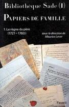 Couverture du livre « Bibliotheque Sade - Papiers De Famille » de Lever-M aux éditions Fayard