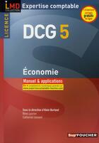 Couverture du livre « DCG 5 ; économie ; manuel et applications (édition 2010/2011) » de Rene Teboul aux éditions Foucher