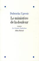 Couverture du livre « Le ministère de la douleur » de Ugresic-D aux éditions Albin Michel