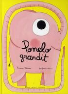 Couverture du livre « Pomelo grandit » de Benjamin Chaud et Ramona Badescu aux éditions Albin Michel