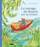 Couverture du livre « Le voyage de Souris sur la rivière » de Alice Melvin aux éditions Albin Michel