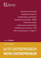 Couverture du livre « Auto-entrepreneur ; micro-entrepreneur (édition 2021/2022) » de Xavier Delpech aux éditions Delmas