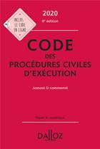 Couverture du livre « Code des procédures civiles d'exécution, annoté et commenté (édition 2020) » de  aux éditions Dalloz